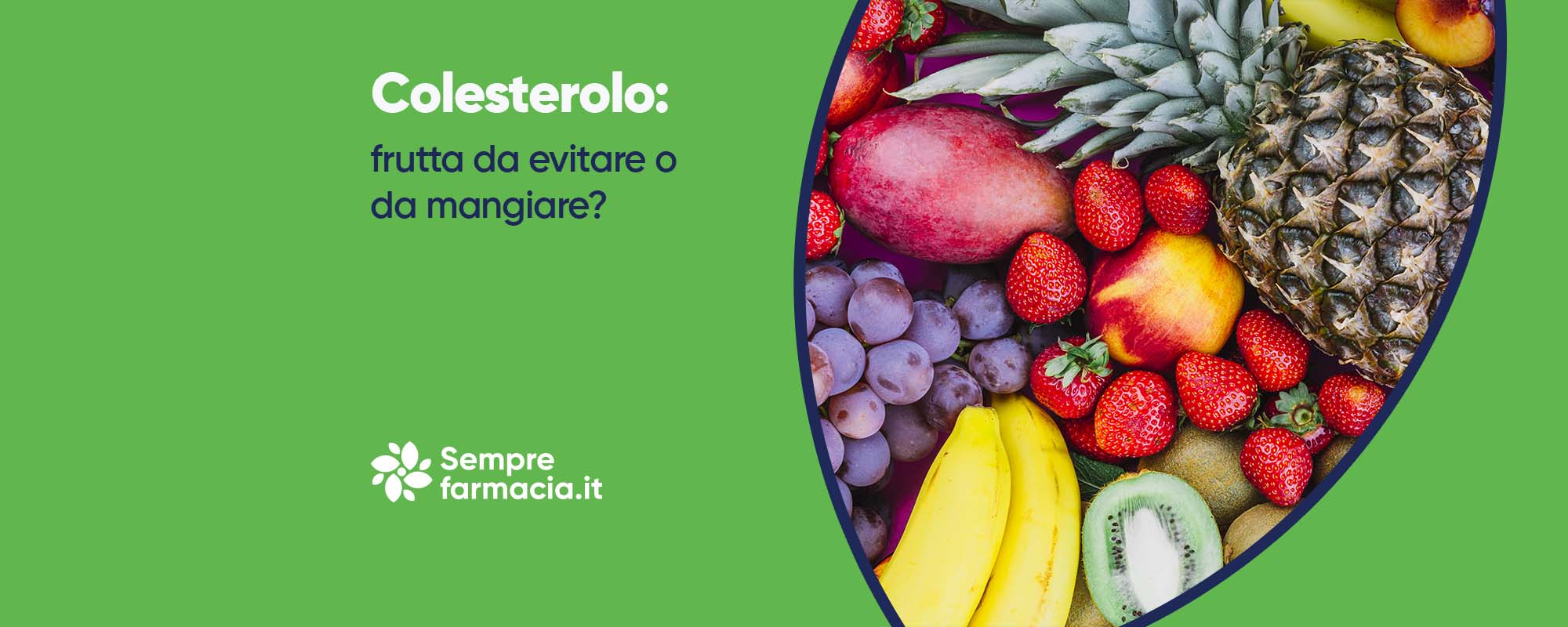 Colesterolo: frutta da evitare o da mangiare?