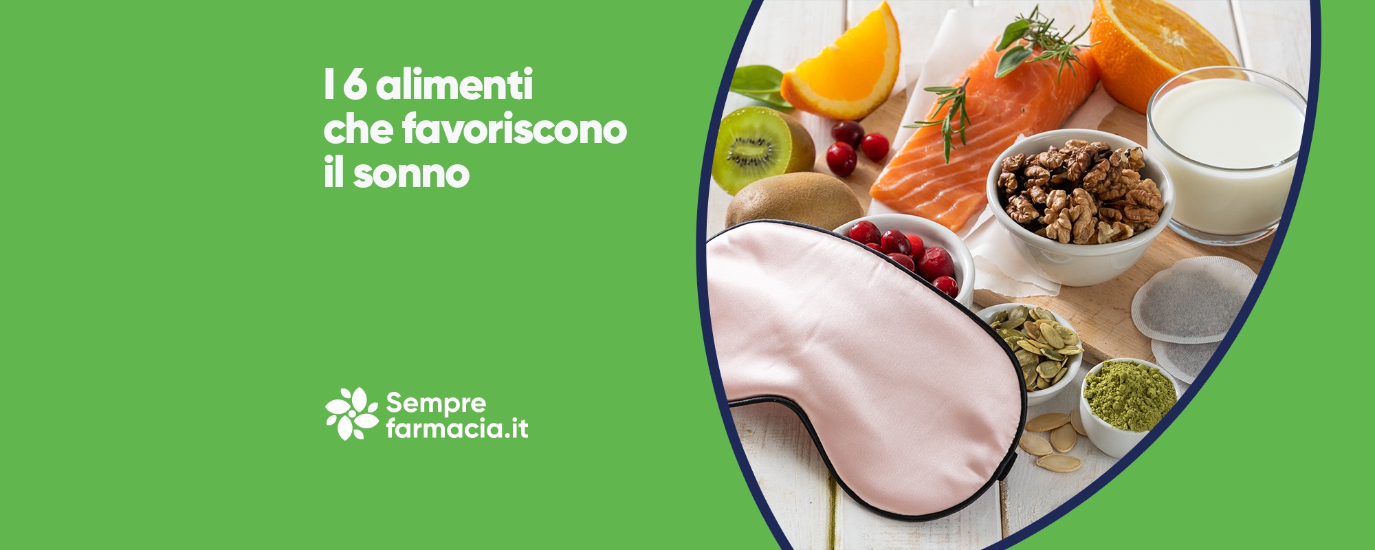 I magnifici 6: alimenti che favoriscono il sonno
